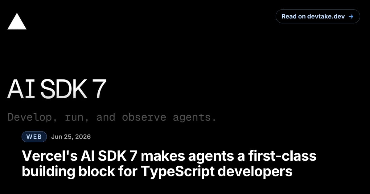 AI SDK 7 announcement card from Vercel on a dark background